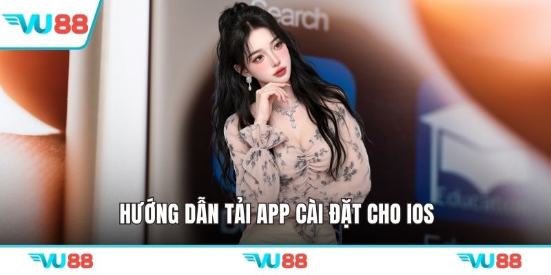 Hướng dẫn tải app cài đặt cho iOS