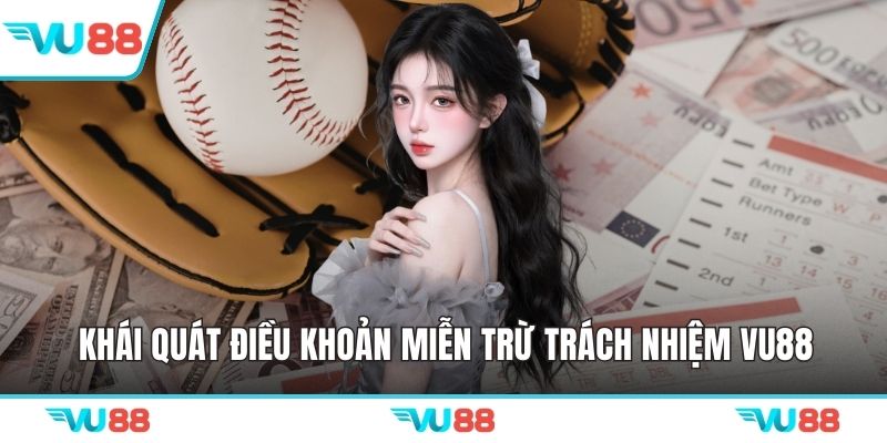 Khái quát điều khoản miễn trừ trách nhiệm VU88