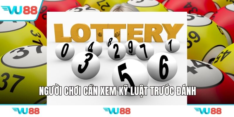 Người chơi cần xem kỹ luật trước đánh