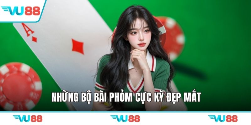 Những bộ bài phỏm cực kỳ đẹp mắt