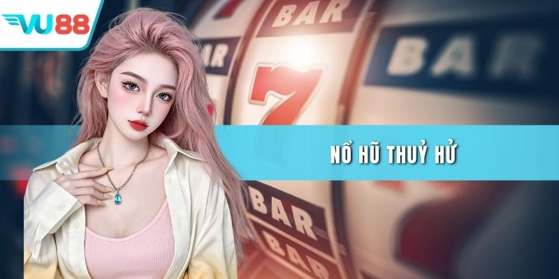 Nổ hũ thủy hử