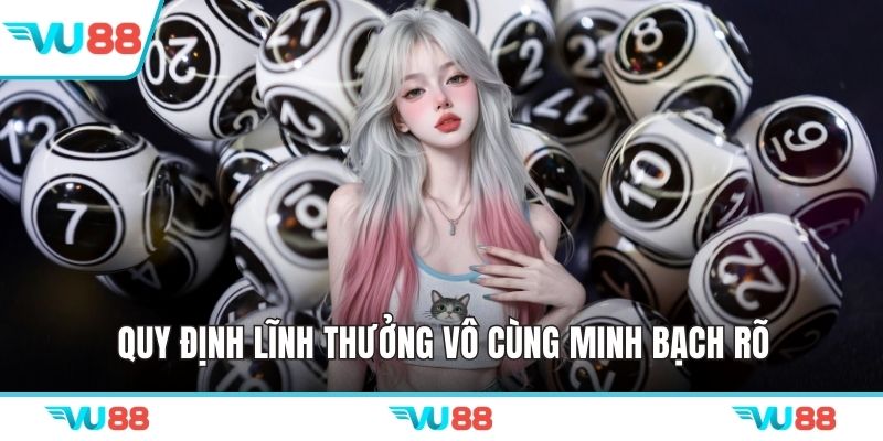 Quy định lĩnh thưởng vô cùng minh bạch rõ
