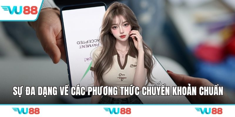 Sự đa dạng về các phương thức chuyển khoản chuẩn